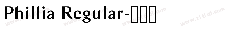 Phillia Regular字体转换 Phillia Regular字体转换